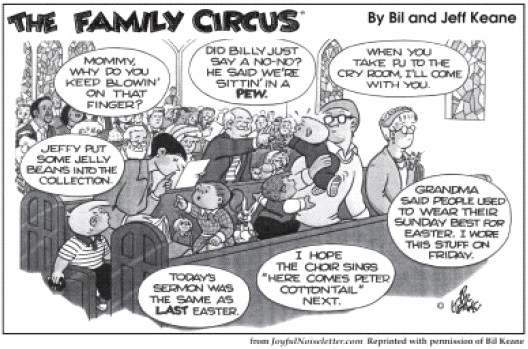 The Family Circus © Bill Keane, reprinted by permission of Bill Keane.
