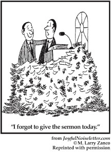 Cartoon: Pastor surrounded by money: 'I forgot to give the sermon!'