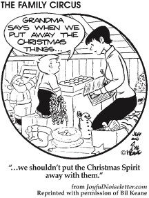 Cartoon: Grandma says, When you put away the decorations, don't put away the Christmas spirit.