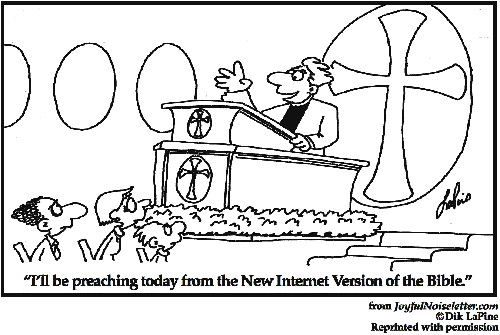 Cartoon: Pastor during sermon: I’ll be preaching from the New Internet Version of the Bible