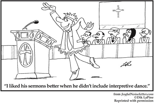 Cartoon: I liked the pastor's sermons better  without interpretive dance