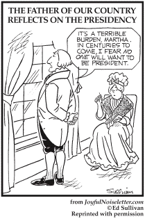Cartoon: George Washington wonders if anyone will want to be President in the future.